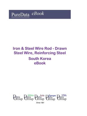 cover image of Iron & Steel Wire Rod--Drawn Steel Wire, Reinforcing Steel in South Korea